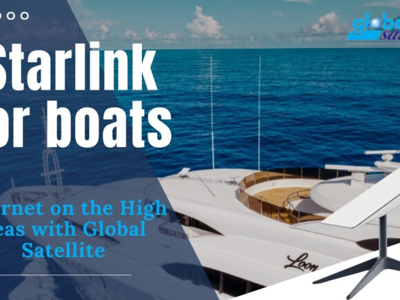 Starlink for boats: Internet on the High Seas with Global Satellite