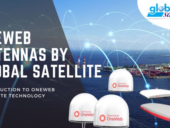 OneWeb Antennas by Global Satellite: Global Connectivity Solutions